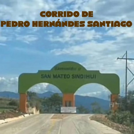 El Corrido De Pedro Hernandez Santiago | Boomplay Music