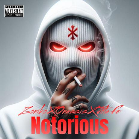 NOTORIOUS ft. ZONIKO & JOTA FE | Boomplay Music