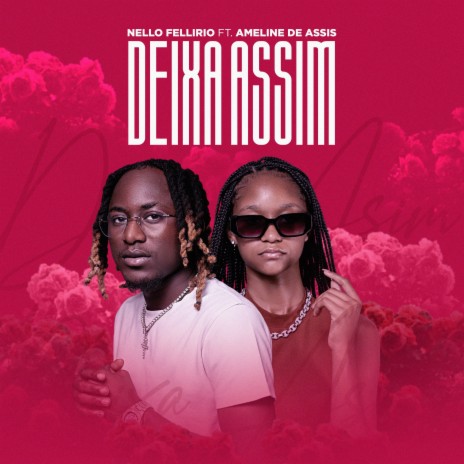 Deixa Assim ft. Ameline De Assis | Boomplay Music