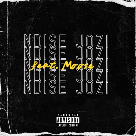 Ndise Jozi ft. Moose | Boomplay Music