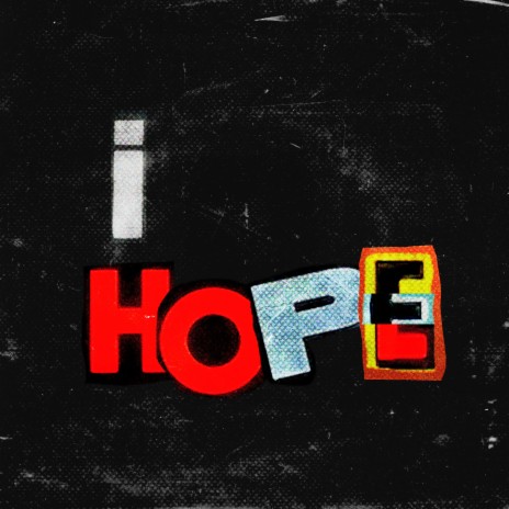 I Hope | Boomplay Music
