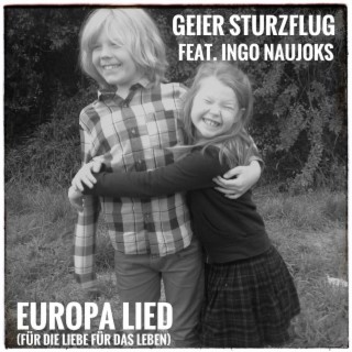 Europalied [Für die Liebe für das Leben Sonderedition] (feat. Ingo Naujoks)