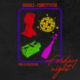 Friday Night ft. Cookeypysche lyrics | Boomplay Music