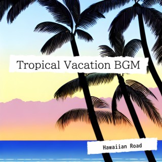 Tropical Vacation BGM