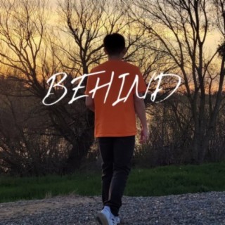 Behind