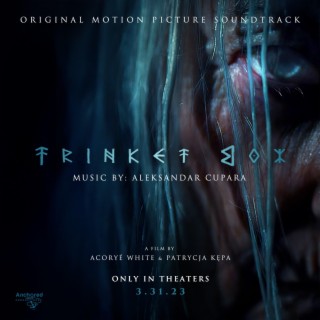 Trinket Box (Original Motion Picture Soundtrack)