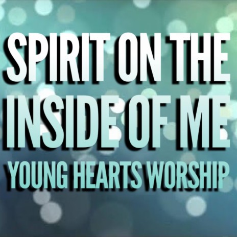 Spirit on the Inside of Me | Boomplay Music