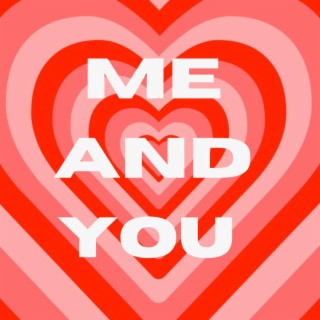 Me and You lyrics | Boomplay Music