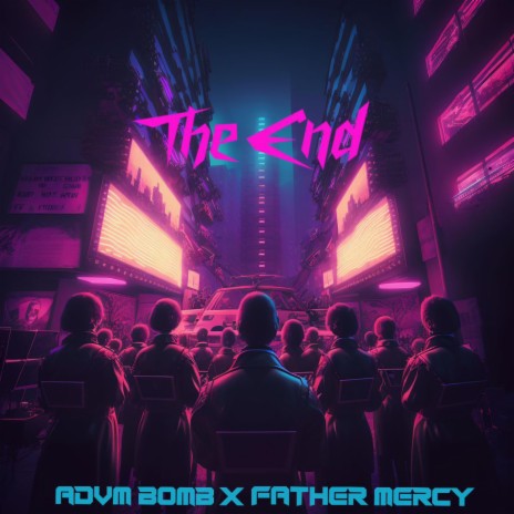 THE END ft. FATHER MERCY | Boomplay Music