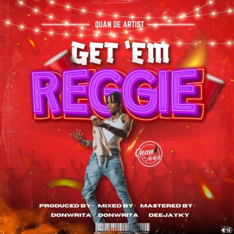 Get Em Reggie ft. DonWrita | Boomplay Music