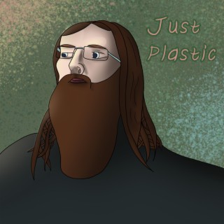 Just Plastic lyrics | Boomplay Music