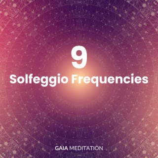 All 9 Solfeggio Frequencies