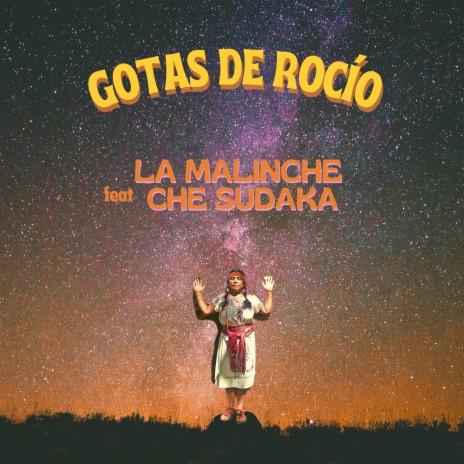 Gotas de rocío ft. Che Sudaka | Boomplay Music