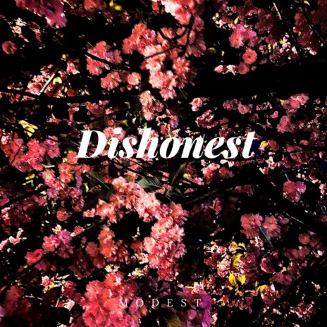 Dishonest | Boomplay Music