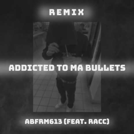 Addicted To Ma Bullets ft. Racc | Boomplay Music