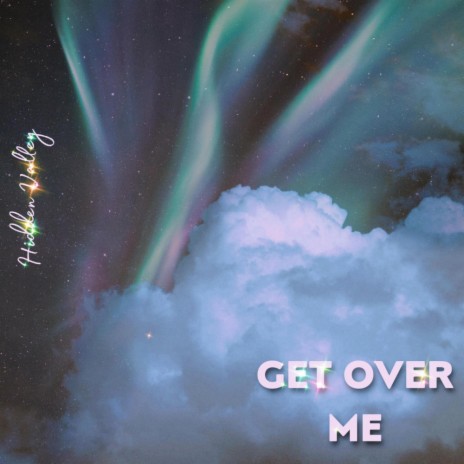 Get Over Me | Boomplay Music