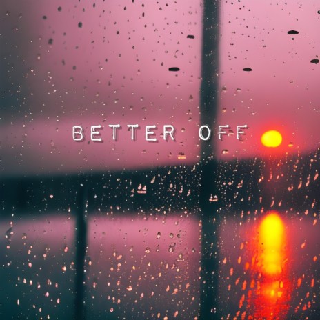 Better Off ft. Mikey T | Boomplay Music