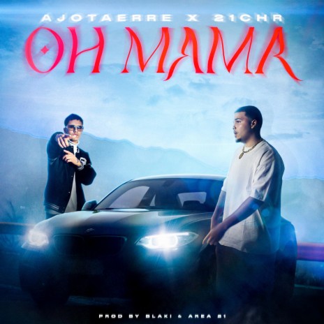Oh Mama ft. Ajotaerre & Blaki | Boomplay Music