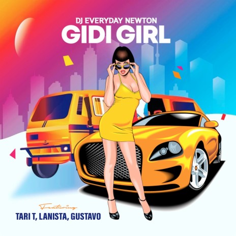 Gidi Girl ft. Tari T, Lanista, Gustavo | Boomplay Music