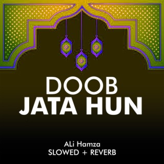 Doob Jata Hun Lofi