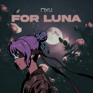 For Luna