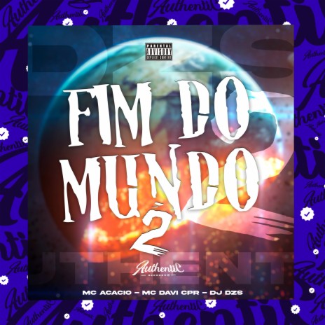 Fim do Mundo 2 ft. Mc Acácio & MC Davi CPR | Boomplay Music