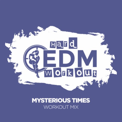 Mysterious Times (Workout Mix Edit 140 bpm)