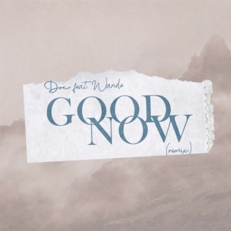 Good Now (Remix) ft. Wande