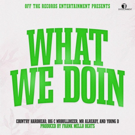 What We Doin | Boomplay Music