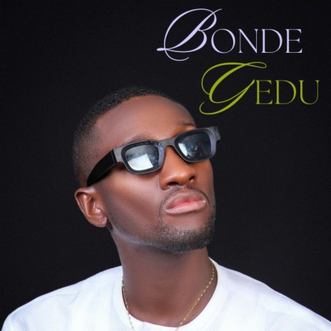 Bonde Gedu | Boomplay Music