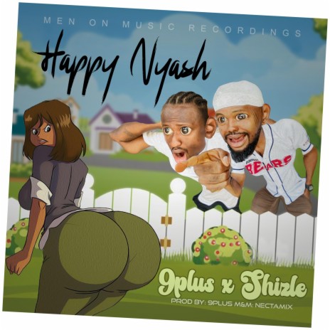 Happy Nyash ft. Shizle | Boomplay Music
