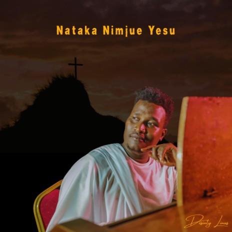 Nataka Nimjue Yesu | Boomplay Music