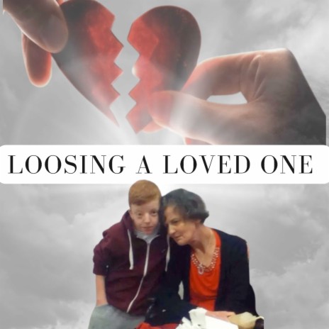 Loosing a Loved One | Boomplay Music