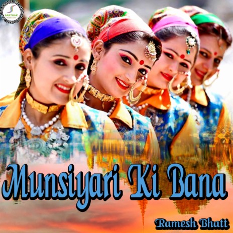 Munsiyari Ki Bana  | Boomplay Music