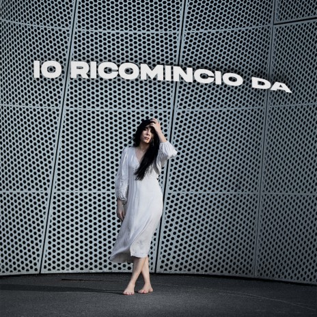 Io ricomincio da | Boomplay Music