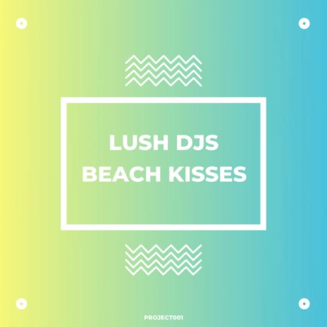 Beach Kisses (Original Mix)