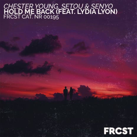 Hold Me Back (Extended) ft. Setou & Senyo & Lydia Lyon | Boomplay Music