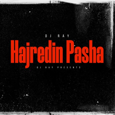 Hajredin Pasha | Boomplay Music