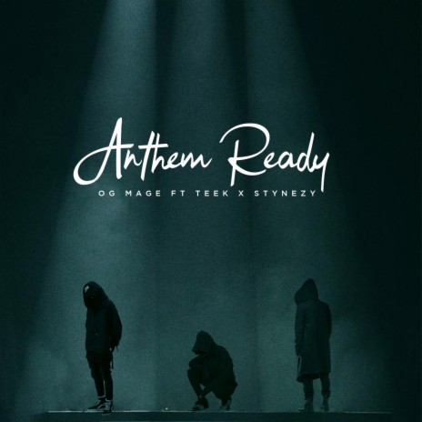 Anthem Ready ft. Teek & Stynezy | Boomplay Music