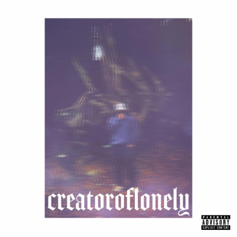 Creator of lonely | Boomplay Music