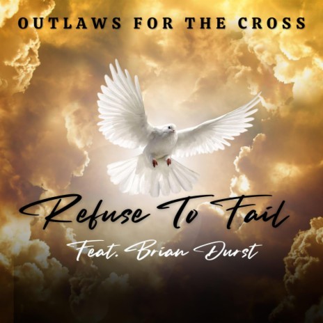 Refuse To Fail ft. Brian Durst | Boomplay Music