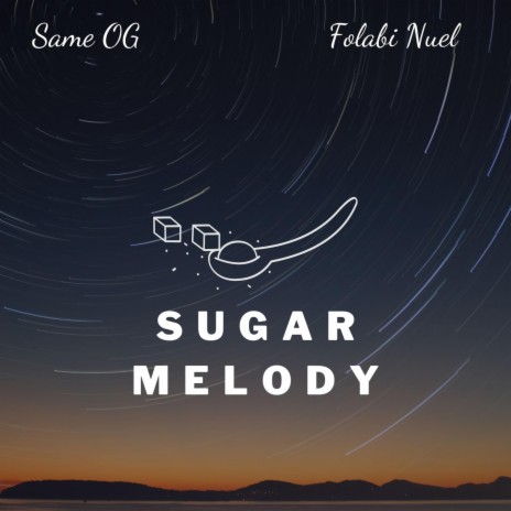 Sugar Melody ft. Folabi Nuel | Boomplay Music