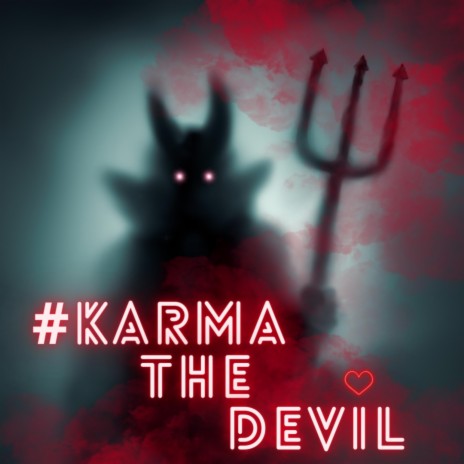 #Karma Is The Devil 🅴 | Boomplay Music
