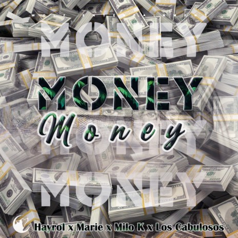 Money ft. Milo K, Hayrol & Los cabulosos