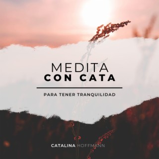 Medita con Cata (Para Tener Tranquilidad)