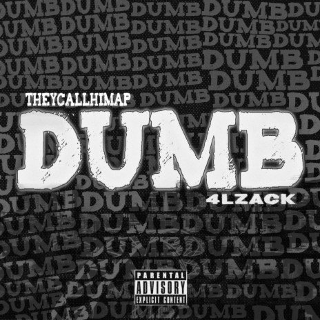 Dumb ft. 4L Zack | Boomplay Music