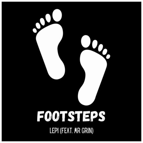 Footsteps ft. Mr Grin | Boomplay Music