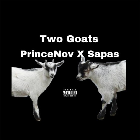 Two Goats ft. Sapas | Boomplay Music