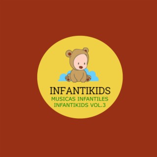Musicas Infantiles InfantiKids, Vol. 3