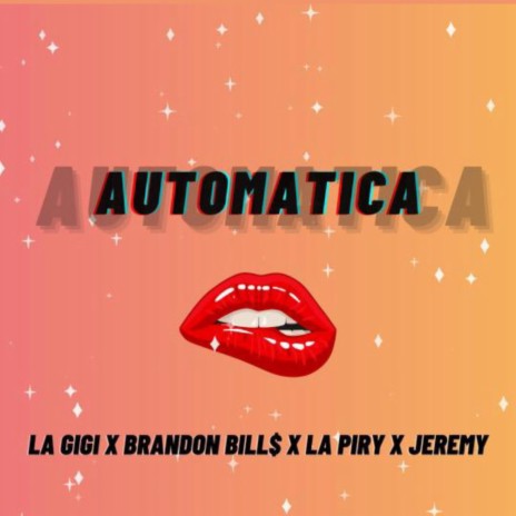 Automatica ft. Brandon bill$, La piry & Jeremy